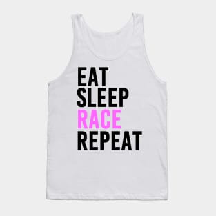 Eat, Sleep, Race and Repeat (Pink) Tank Top